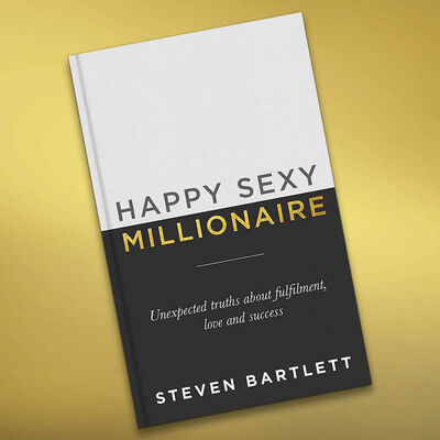 Reading Notes: Happy, Sexy Millionaire by Steven Bartlett